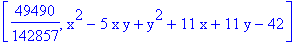 [49490/142857, x^2-5*x*y+y^2+11*x+11*y-42]